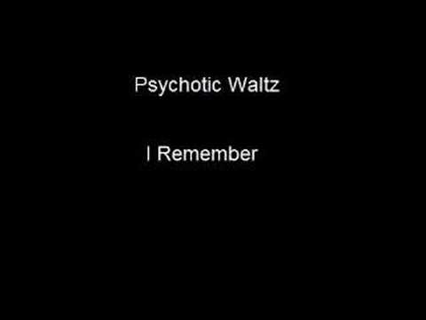 Psychotic Waltz-I Remember