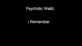 Psychotic Waltz-I Remember