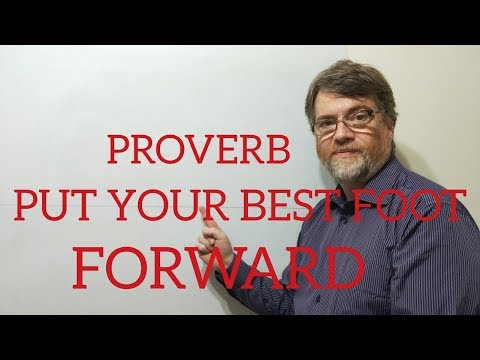 英語の家庭教師ニックPの箴言 (141) 自分の最高の足を前に出す (English Tutor Nick P Proverbs (141) Put Your Best Foot Forward)