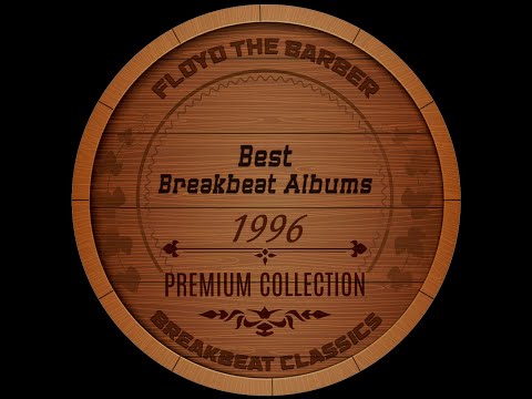 Best Old Shool Breakbeat Albums 1996 Part 1 (Big Beat Mix)
