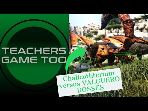 Chalicotherium Vs. VALGUERO BOSSES!!!