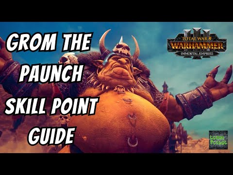 Grom the Paunch Skill Point Guide - Total War - Warhammer 3