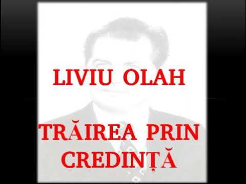 Liviu Olah - Trâind Prin Credință - 1980