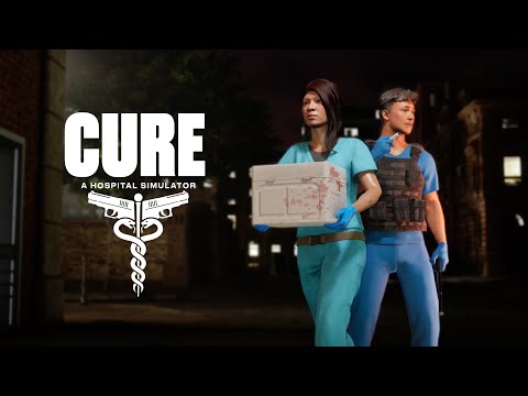 CURE - A Hospital Simulator - Early Access Trailer