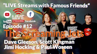 Episode #12 The Screaming Jets LIVE Streams with Famous Friends