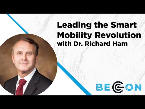 Leading the Smart Mobility Revolution with Dr. Richard Ham