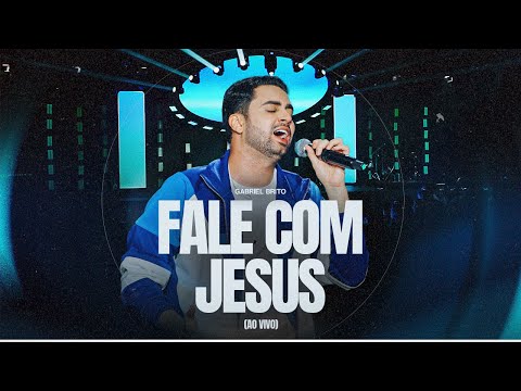 GABRIEL BRITO - FALE COM JESUS