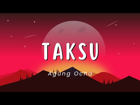 Taksu - Agung Ocha (Lirik)
