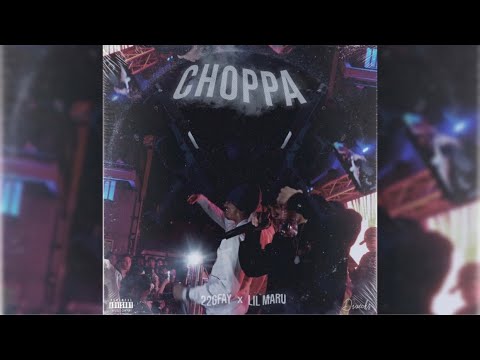 22GFay x Lil Maru - Choppa (Official Video)