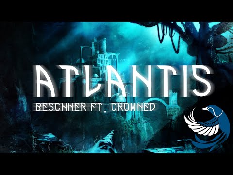 Beschner Ft. Crowned - Atlantis (Original Mix)