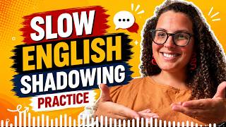 Improve Your Speaking Skills with Shadowing | Slow English Speaking | Repeat After Me