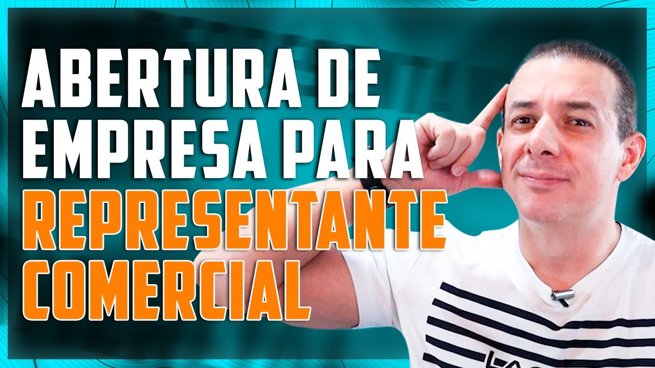 PROCESSO DE ABERTURA DE EMPRESA PARA REPRESENTANTE COMERCIAL!!