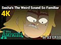 Sasha S The Weird Sound So Familiar Amphibia S3 EP11 4K Ver