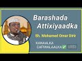 Sheekh Maxamed Cumar Dirir Barashada Atixiyaadka CAFIWALAALKA