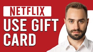 How To Use Netflix Gift Card (Updated)