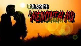 Download lagu IKHLAS KU MENCINTAI MU ♥️romantis♥️ mp3 Download lagu IKHLAS KU MENCINTAI MU ♥️romantis♥️ mp3