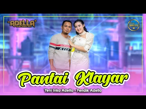 PANTAI KLAYAR - Yeni Inka Adella ft Fendik Adella - OM ADELLA