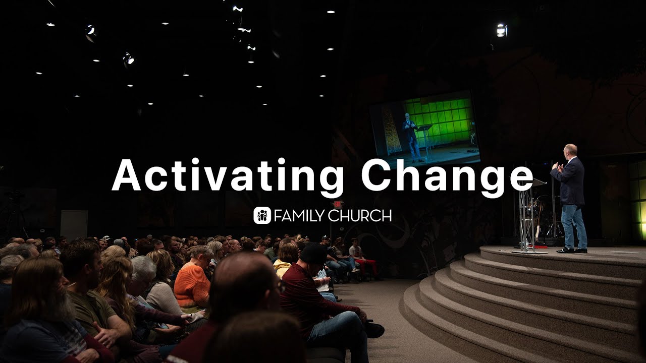 Activating Change - Pastor Larry Dugger