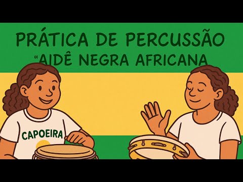 🎶 Prática de Percussão com "Aidê Negra Africana" | Capoeira Dandara