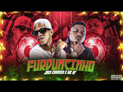 JHEO CHAVOSO E MC RF - FURDUNCINHO - MÚSICA NOVA