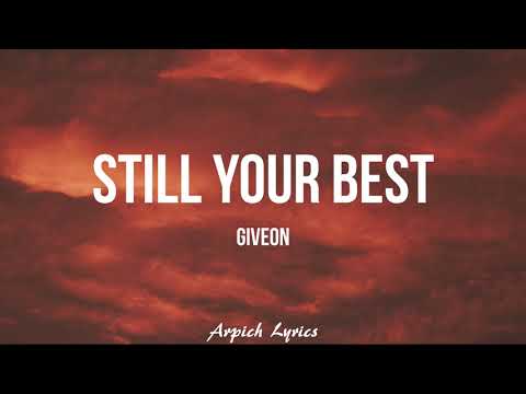 Giveon - Still Your Best (Lyrics)