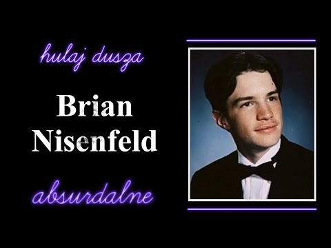 Sprawa Briana Nisenfelda - Hulaj Dusza Absurdalne