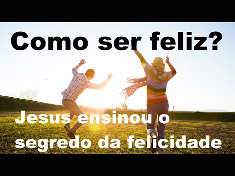 Como ser feliz? Jesus ensinou (Lucas 11:27-28)