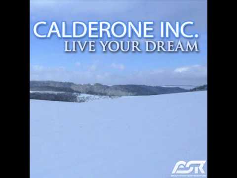 Calderone Inc. - Live Your Dream (Club Mixes)