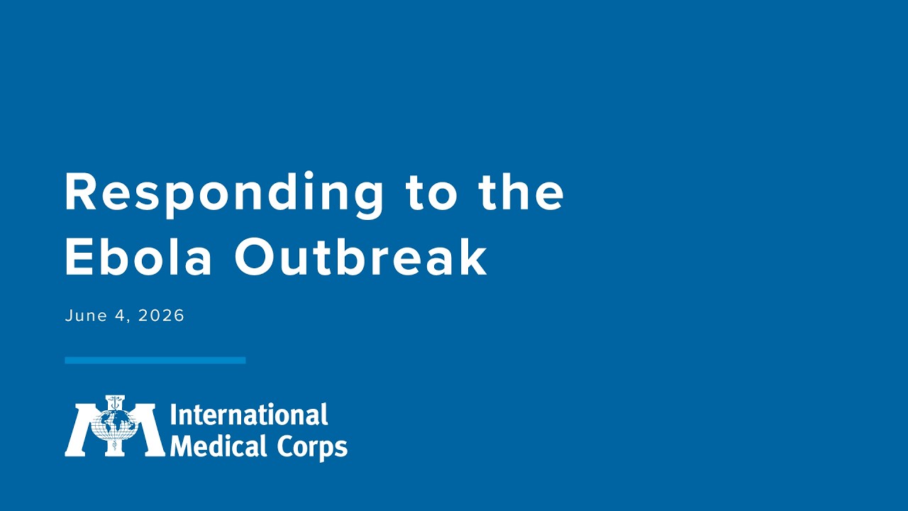 International Medical Corps: Responding to Ebola