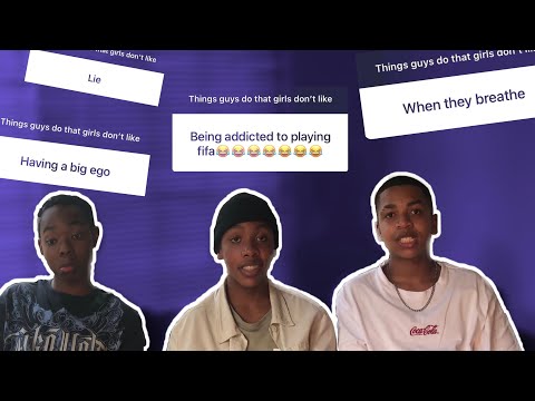 THINGS THAT GUYS DO THAT GIRLS DISLIKE ||Three Shades Of Brown