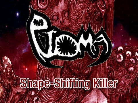 PTOMA - Shape Shifting Killer