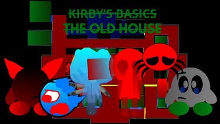 Kirby's Basics The Old House