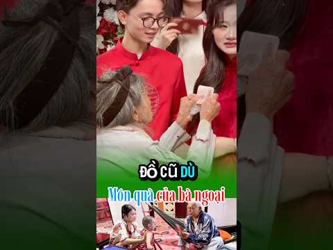 bà không dám mua quần áo mới vì muốn có quà cho cháu nhiều hơn #camdong #yeuthuong #hanhphuc