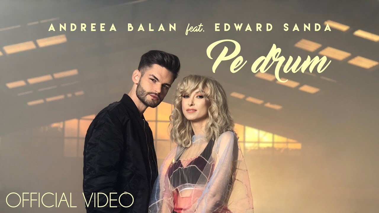 Andreea Balan ft. Edward Sanda — Pe Drum