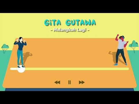 Melangkah Lagi - Gita Gutawa