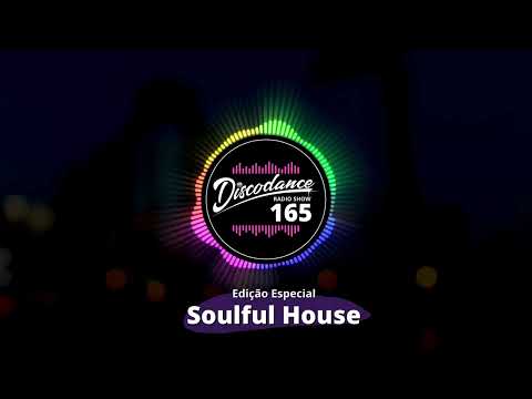 Disco Dance Radio Show - #165 - Edição Especial: Soulful House - Dj Alessandro Oliveira
