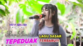 Download lagu LAGU SASAK TERBARU - (TEPEDUAK) VERSI KECIMOL NEW SAMBA VOC.ENA SISMITA LIVE TEGAL MAJA - KLU. mp3