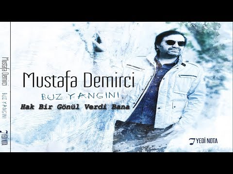 HAK BİR GÖNÜL VERDİ BANA - MUSTAFA DEMİRCİ