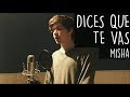 Karol G, Anuel AA - Dices Que Te Vas (Cover Misha) Karol G, Anuel AA - Dices Que Te Vas (Cover Misha)