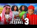 SONS OF JEZEBEL SEASON 3 New Nigerian Nollywood Movie 2024 OSITA IHEME CHINEDU IKEDIEZE