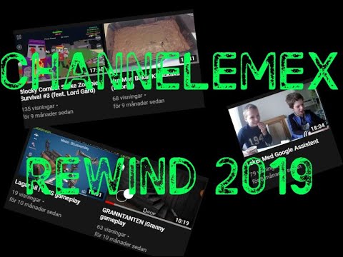 CHANNELEMEX REWIND 2019!!
