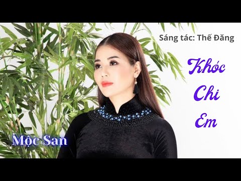 Khóc chi em - Mộc San