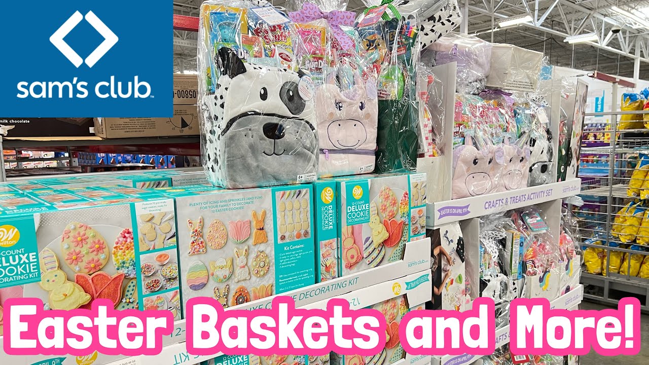 Sam’s Club EASTER baskets and MORE!