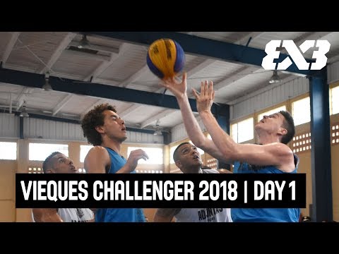 FIBA 3x3 Vieques Challenger 2018 - Day 1 - Re-Live - Vieques, Puerto Rico