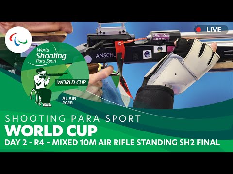 Al Ain Shooting Para Sport World Cup - R4 - Mixed 10m Air Rifle Standing SH2 Final