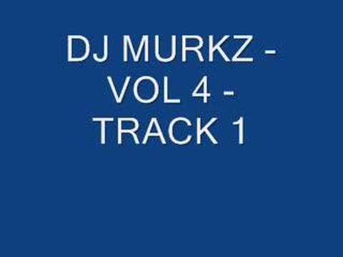 DJ MURKZ - VOL 4 - TRACK 2