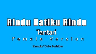 Download lagu Tantari - Rindu Hatiku Rindu (Karaoke HD) Female Version mp3 Download lagu Tantari - Rindu Hatiku Rindu (Karaoke HD) Female Version mp3