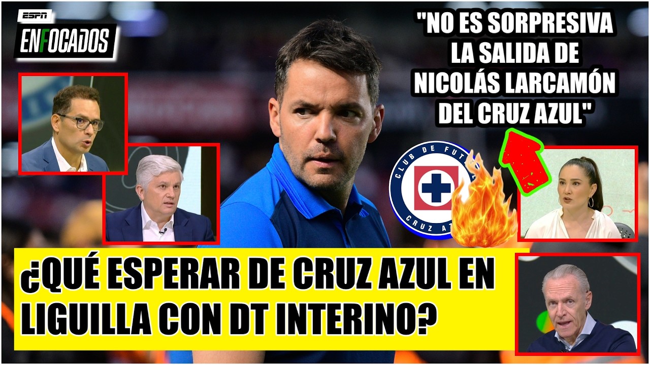CRUZ AZUL DA OTRO BANDAZO, LARCAMÓN deja de ser DT. Esto provocará DESESTABILIDAD | Enfocados
