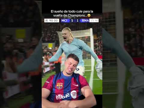 El sueño de todo cule para la vuelta del Real Madrid vs M.City #futbol #shorts