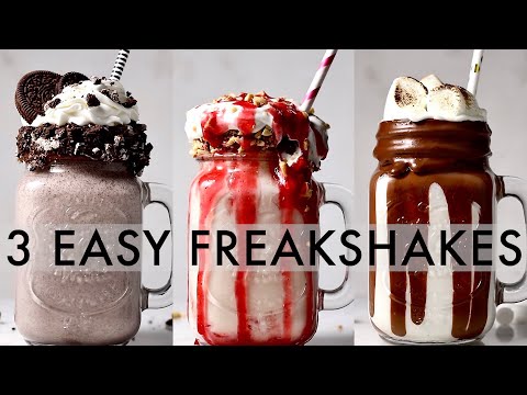 3 EASY FREAKSHAKES | milkshakes 3 ways